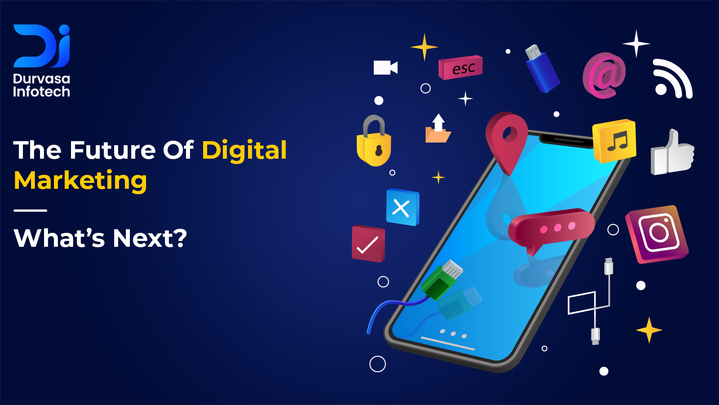 The Future of Digital Marketing: What’s Next?
